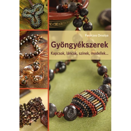 Gyöngyékszerek. Kapcsok, láncok, színek, modellek...