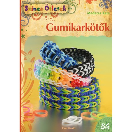 Gumikarkötők- Színes Ötletek 86.