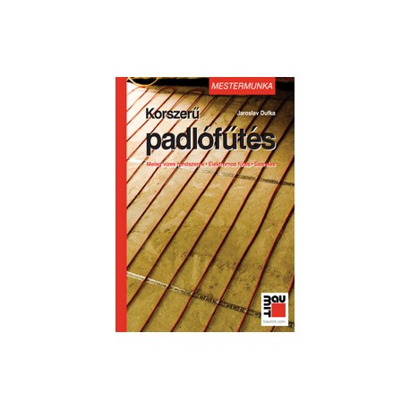 Korszerű padlófűtés - Mestermunka