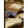 Aranyozás és polikrómia - Mestermunka
