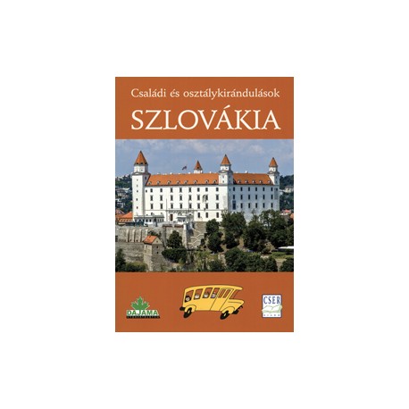 Szlovákia - Családi és osztálykirándulások
