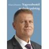 Klaus Johannis - Nagyszebentől az elnöki palotáig