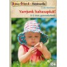 Varrjunk babasapkát! - Színes Ötletek 104.