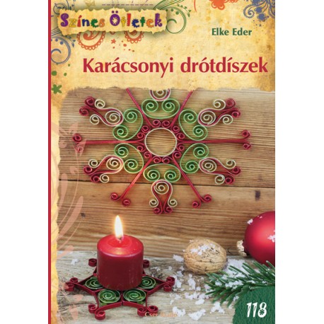 Karácsonyi drótdíszek - Színes Ötletek 118.