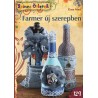 Farmer új szerepben - Színes Ötletek 129.