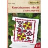 Keresztszemes minták a sublót mélyéről - Színes Ötletek 130.