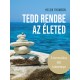 Tedd rendbe az életed