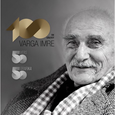 100 éve született Varga Imre - 50 vers 50 grafika