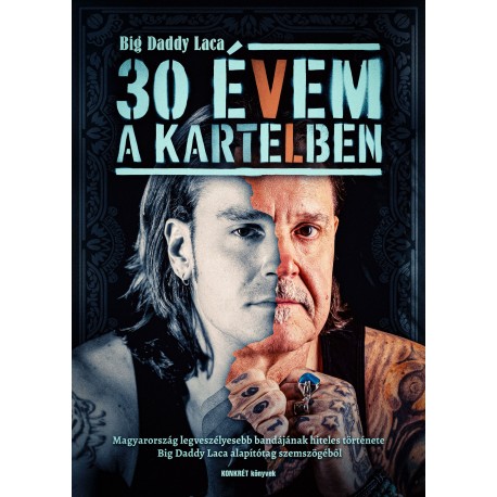 Big Daddy Laca - 30 évem a Kartelben