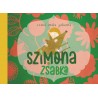 Szimona és Zsabka (az erdei tündér és a vaddisznó varázslatos barátsága)