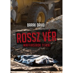 Rossz vér - Maffiasírok titkai