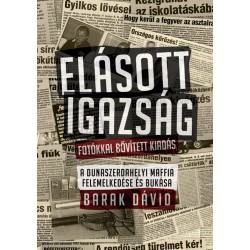 Elásott igazság – A dunaszerdahelyi maffia felemelkedése és bukása