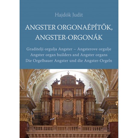 Angster orgonaépítők, Angster-orgonák