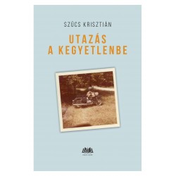 Utazás a kegyetlenbe e-könyv