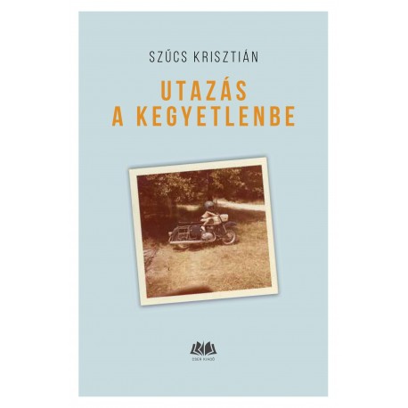 Utazás a kegyetlenbe e-könyv