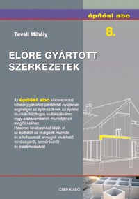 Építési abc 8. - Előre gyártott szerkezetek