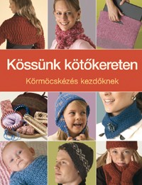 Kössünk kötőkereten