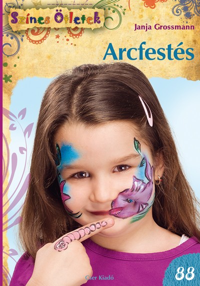 Arcfestés - Színes Ötletek 88.