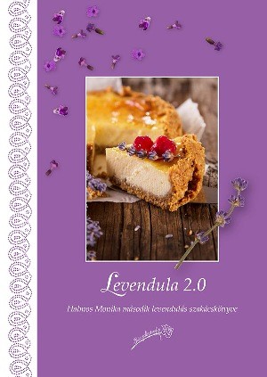 Levendula 2.0 - szakácskönyv