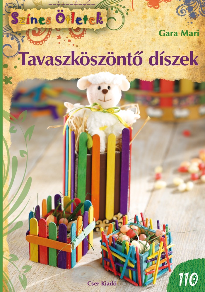 Tavaszköszöntő díszek - Színes Ötletek 110.
