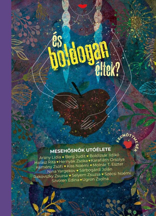 És boldogan éltek? - Mesehősnők utóélete