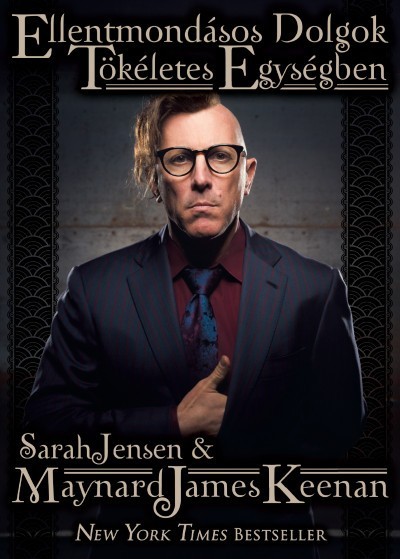 Ellentmondásos dolgok tökéletes egységben - Maynard James Keenan önéletrajza