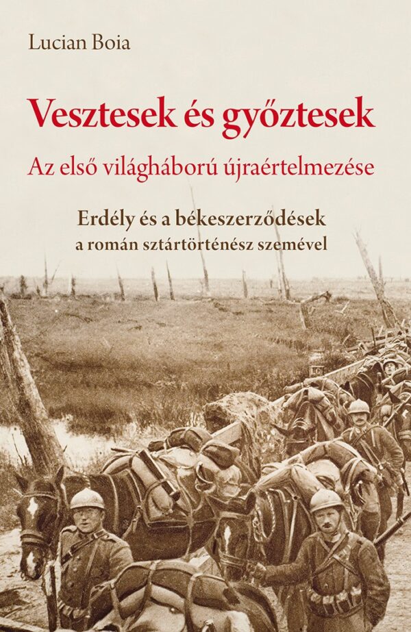 Vesztesek és győztesek - Az első világháború újraértelmezése