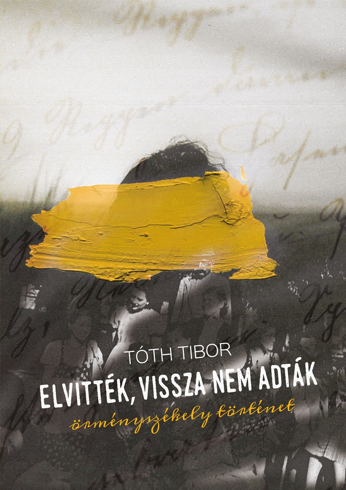 Elvitték, vissza nem adták. Örményszékely történet