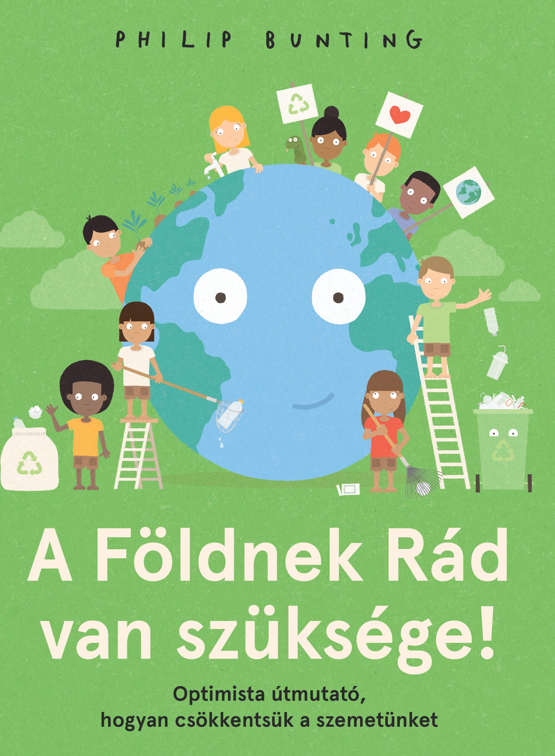 A Földnek Rád van szüksége!