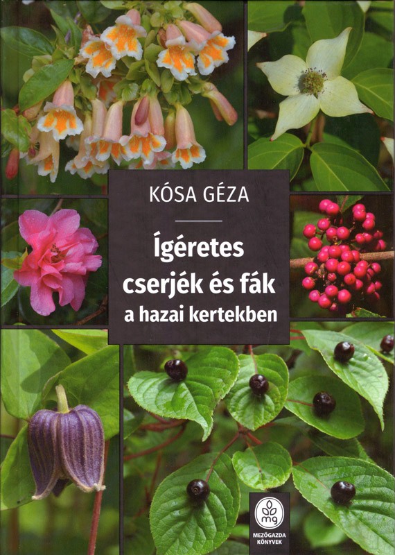 Ígéretes cserjék és fák a hazai kertekben
