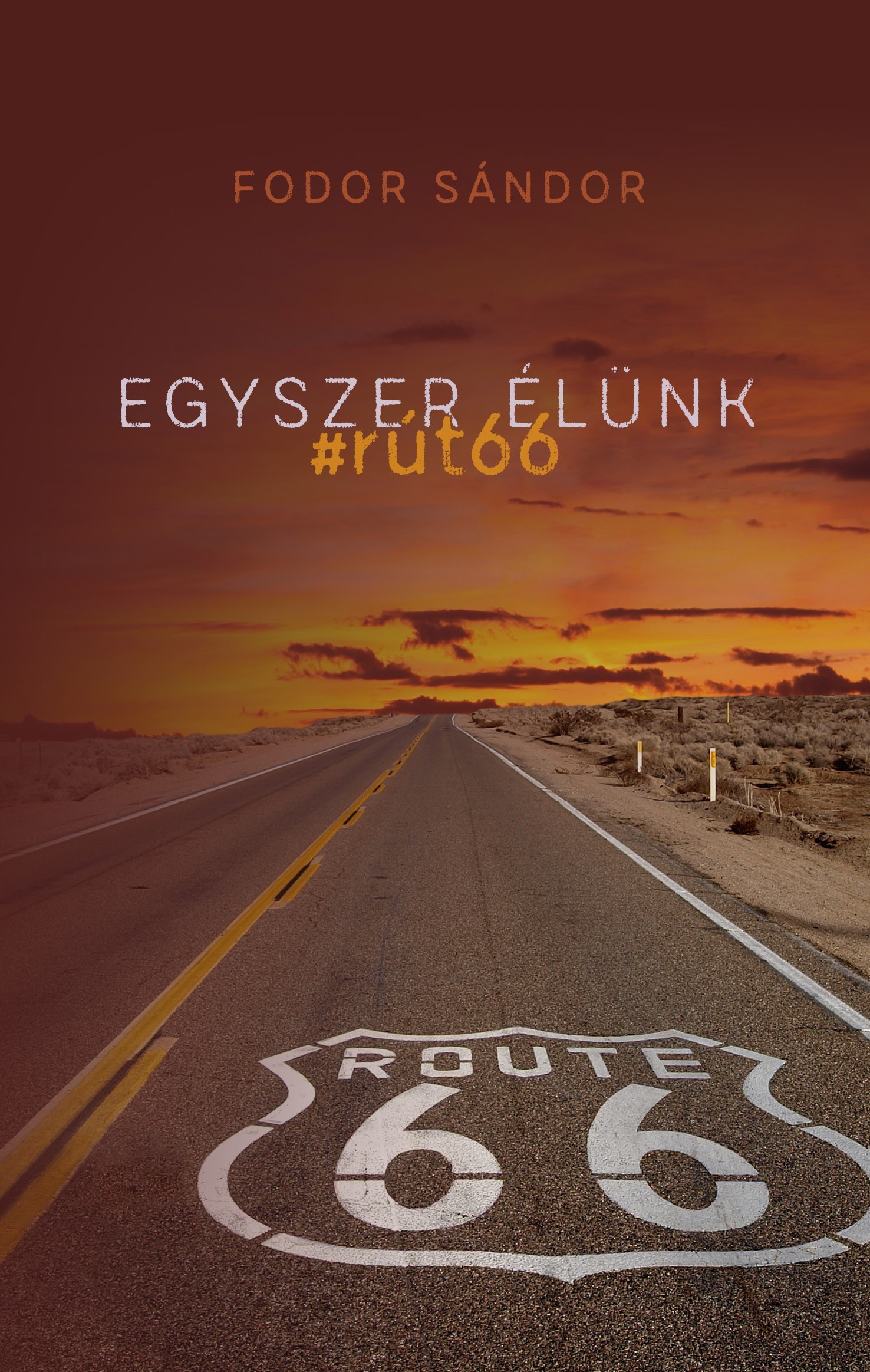 Egyszer élünk - #rút66 e-könyv