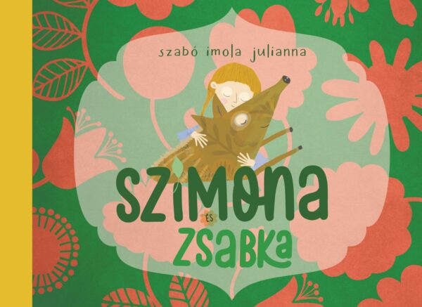 Szimona és Zsabka (az erdei tündér és a vaddisznó varázslatos barátsága)