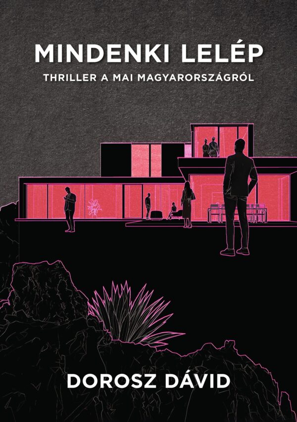 Mindenki lelép - Thriller a mai Magyarországról e-könyv