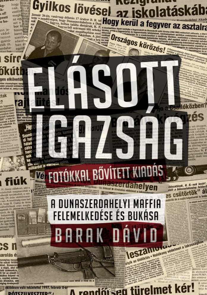 Elásott igazság – A dunaszerdahelyi maffia felemelkedése és bukása
