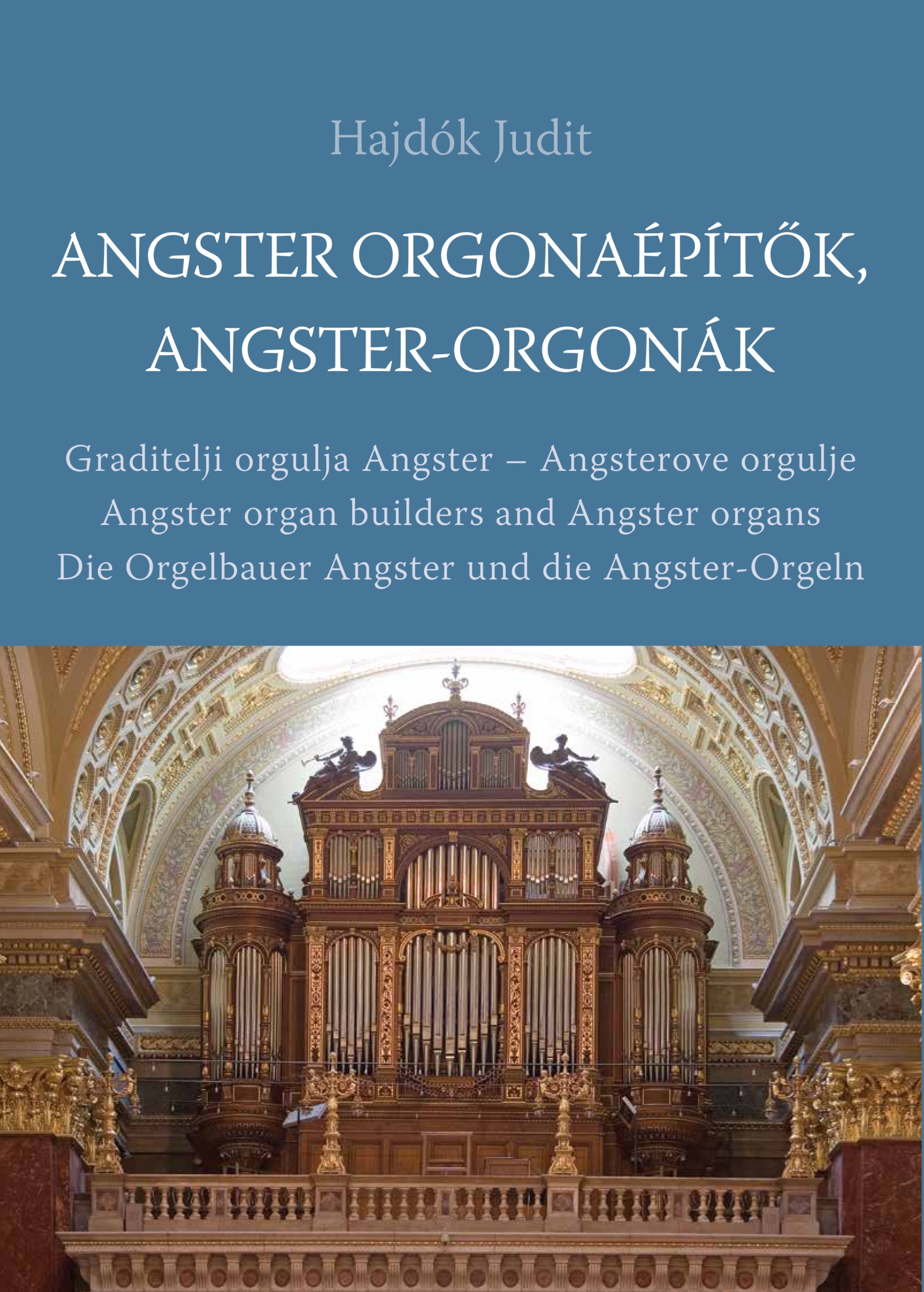 Angster orgonaépítők, Angster-orgonák